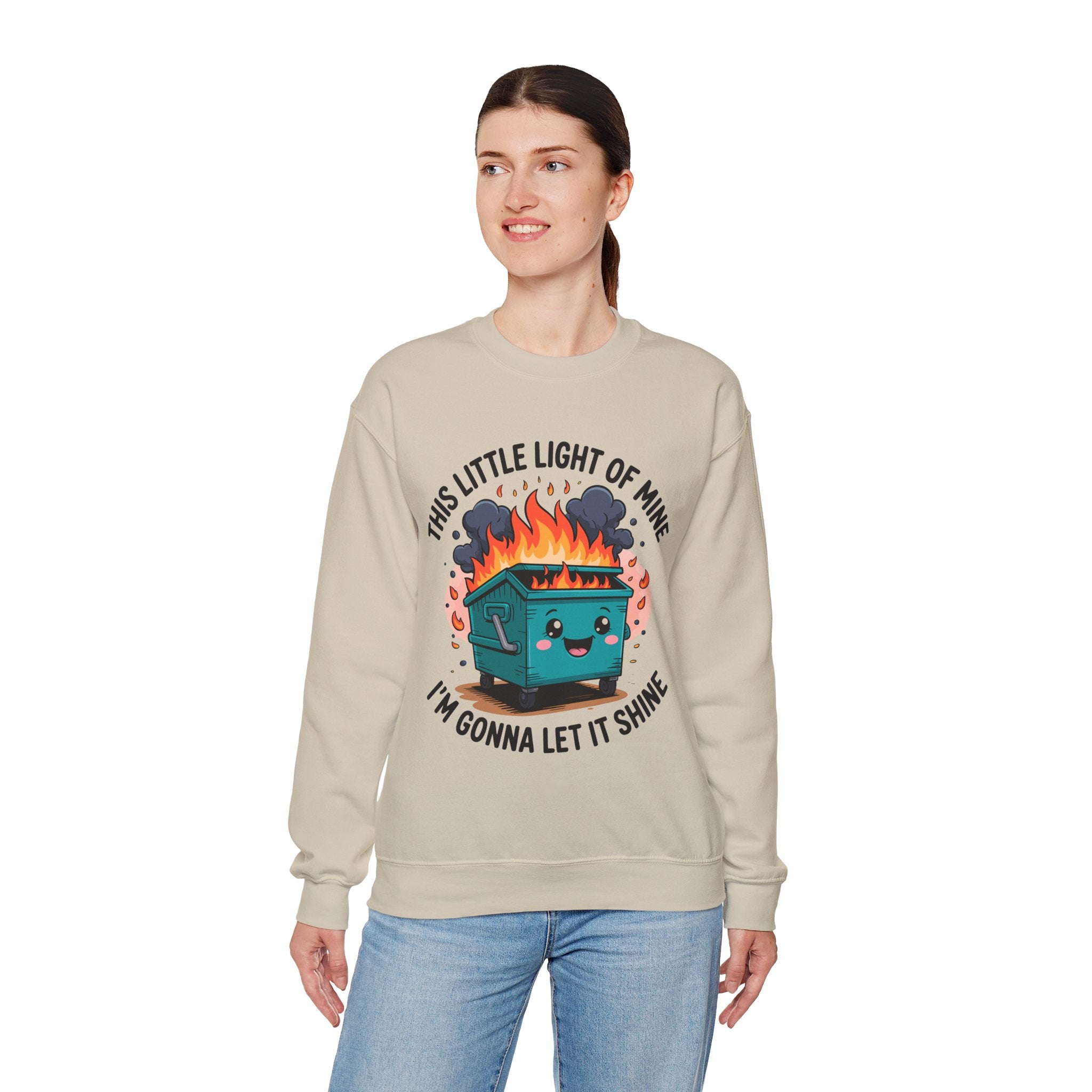 Dumpster Fire/ This Little Light of Mine/ Funny Motivational Crewneck Sweatshirt, Cozy Gift for Friends, Unisex Pullover, Perfect for Casual Wear