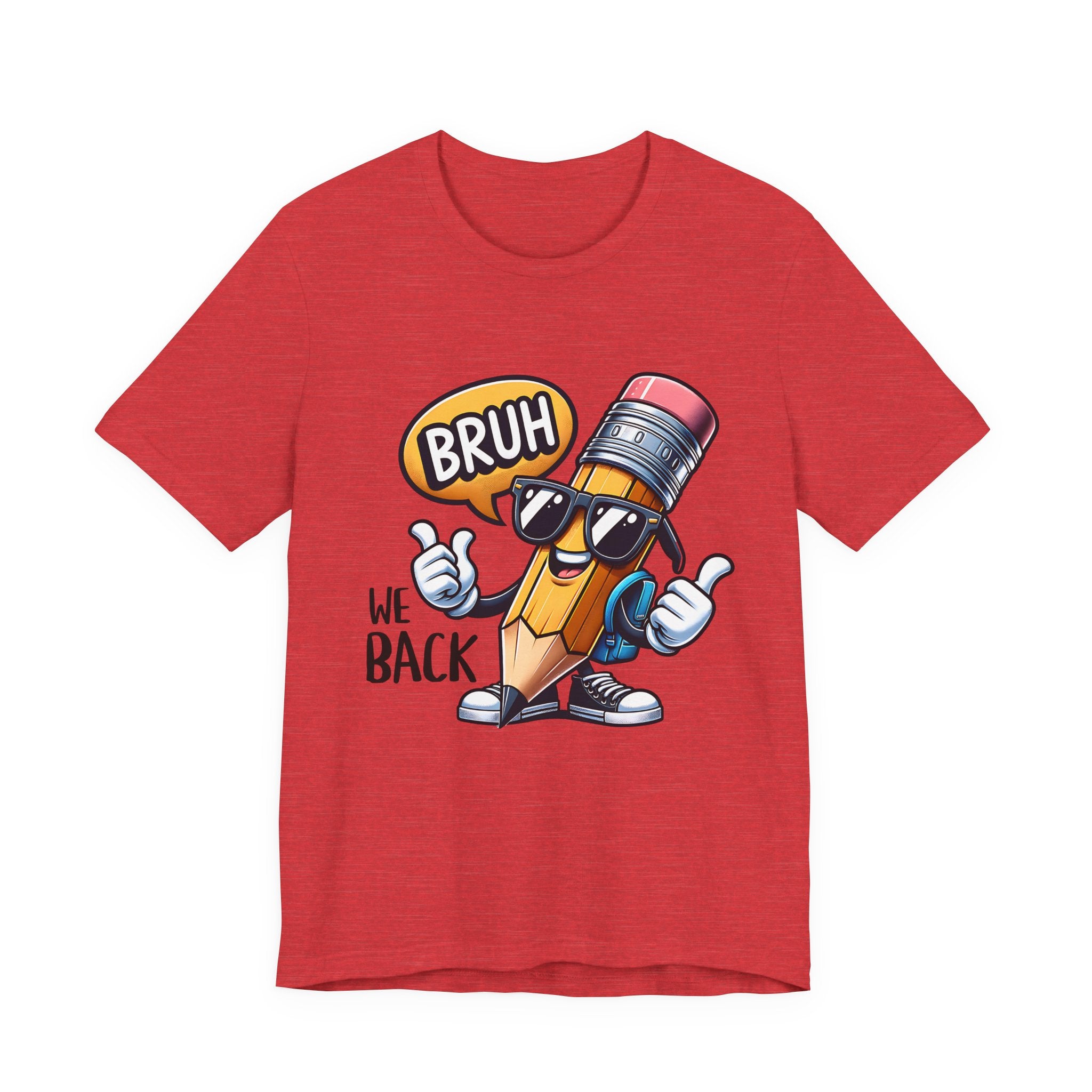 Bruh We Back -T-Shirt