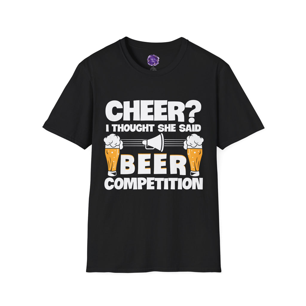 CHEER?  I THOUGHT SHE SAID BEER, Beer Lover's Unisex T-Shirt, Funny Graphic Tee, Gift for Beer Enthusiasts, Perfect for Parties, Casual Wear, Beer-Themed Gift