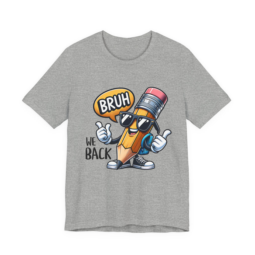 Bruh We Back -T-Shirt