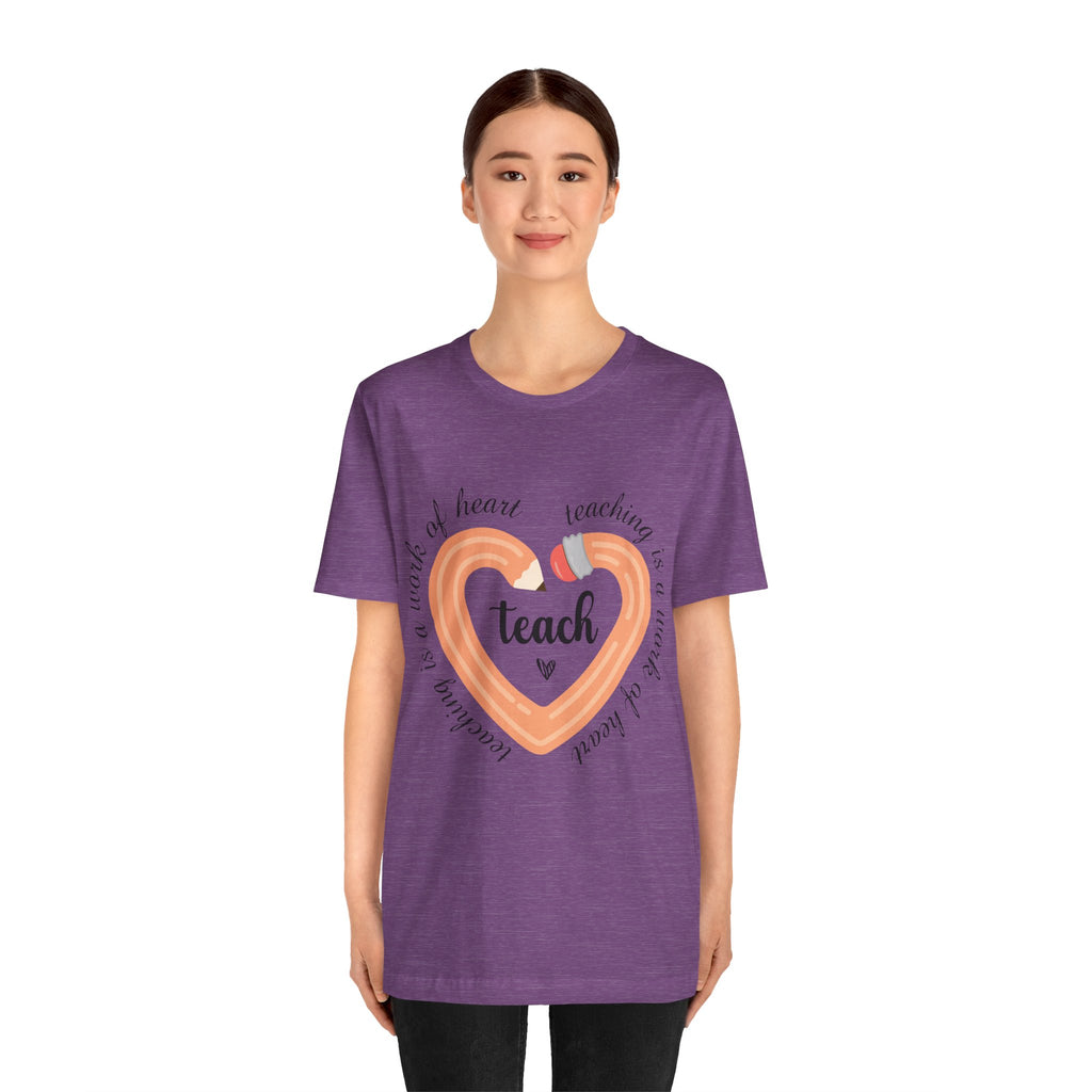 Teaching is a Work of Heart T-shirt