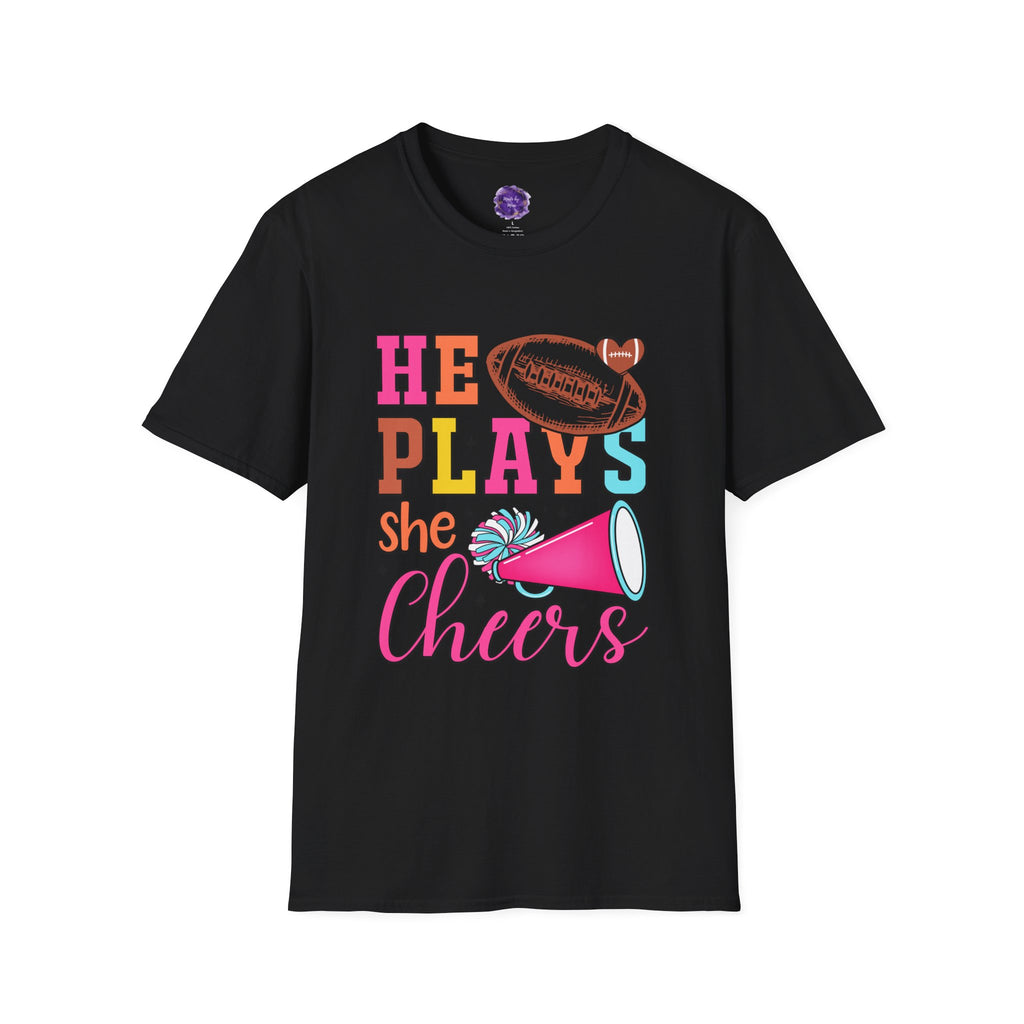 HE PLAYS, SHE CHEERS,  Unisex Softstyle T-Shirt | Supportive Gift for Cheerleading Parents, Sports Events, Game Day Tee