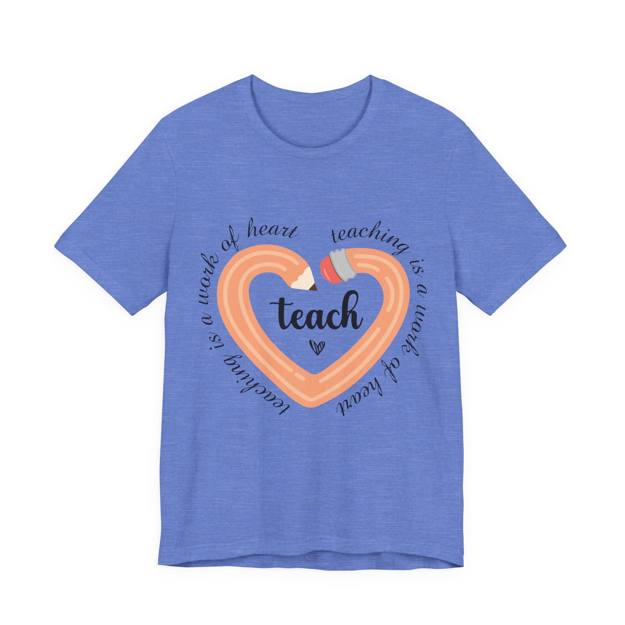 Teaching is a Work of Heart T-shirt