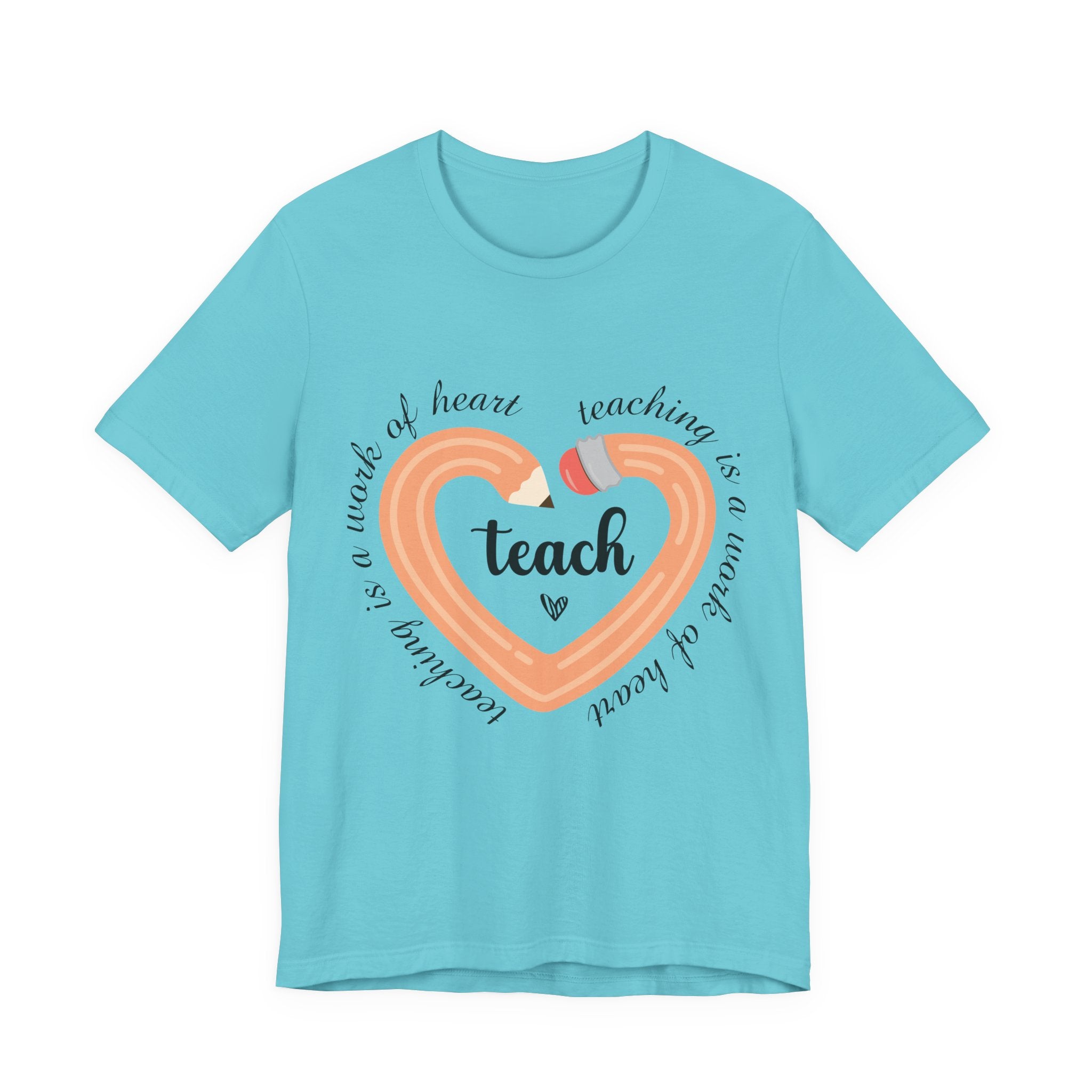 Teaching is a Work of Heart T-shirt