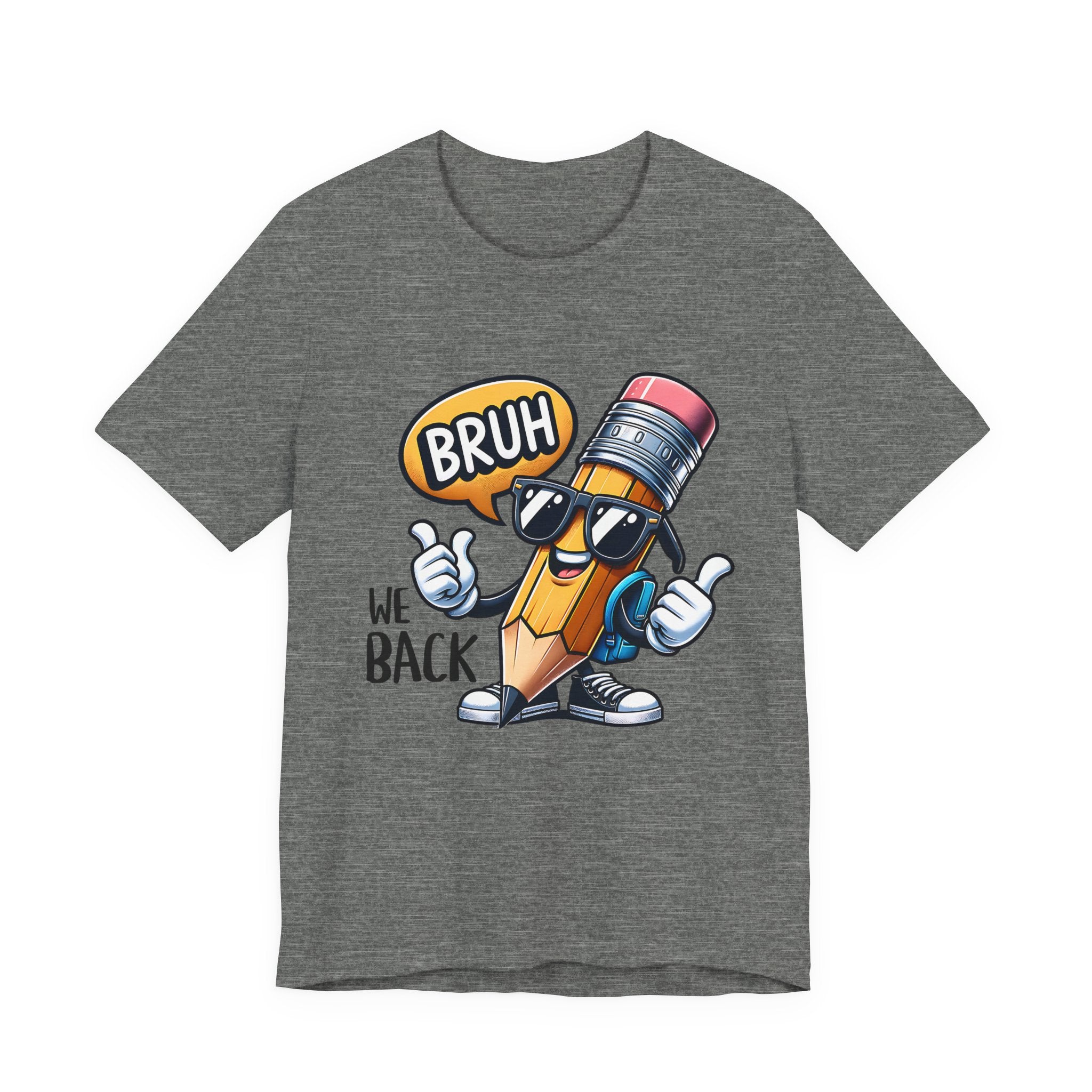 Bruh We Back -T-Shirt