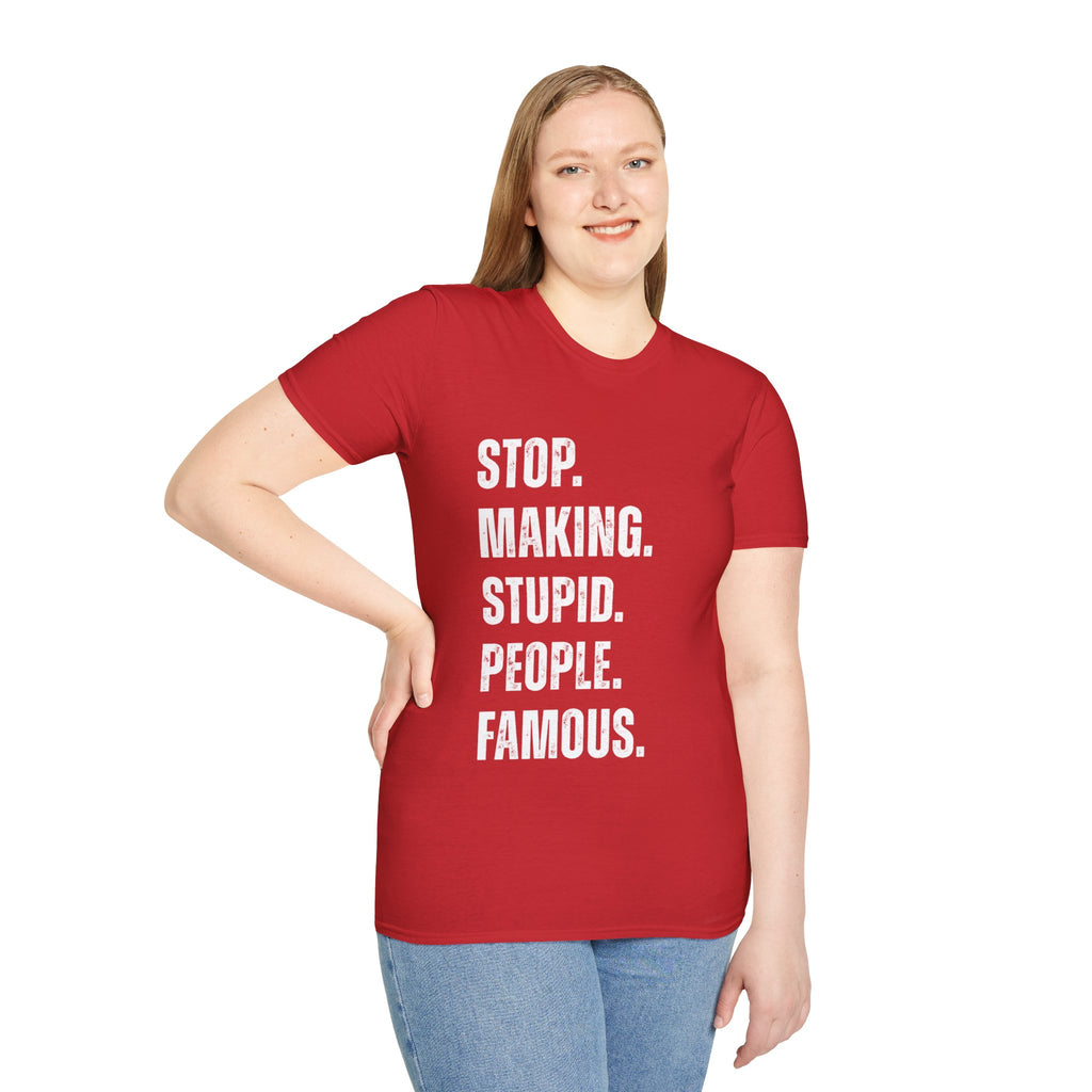 STOP MAKING STUPID PEOPLE FAMOUS Unisex Softstyle T-Shirt with Quirky Quote - Ideal Gift for Creative Souls, Trendy Fashion Statement, Casual Wear, Funny Gift, Summer [...]