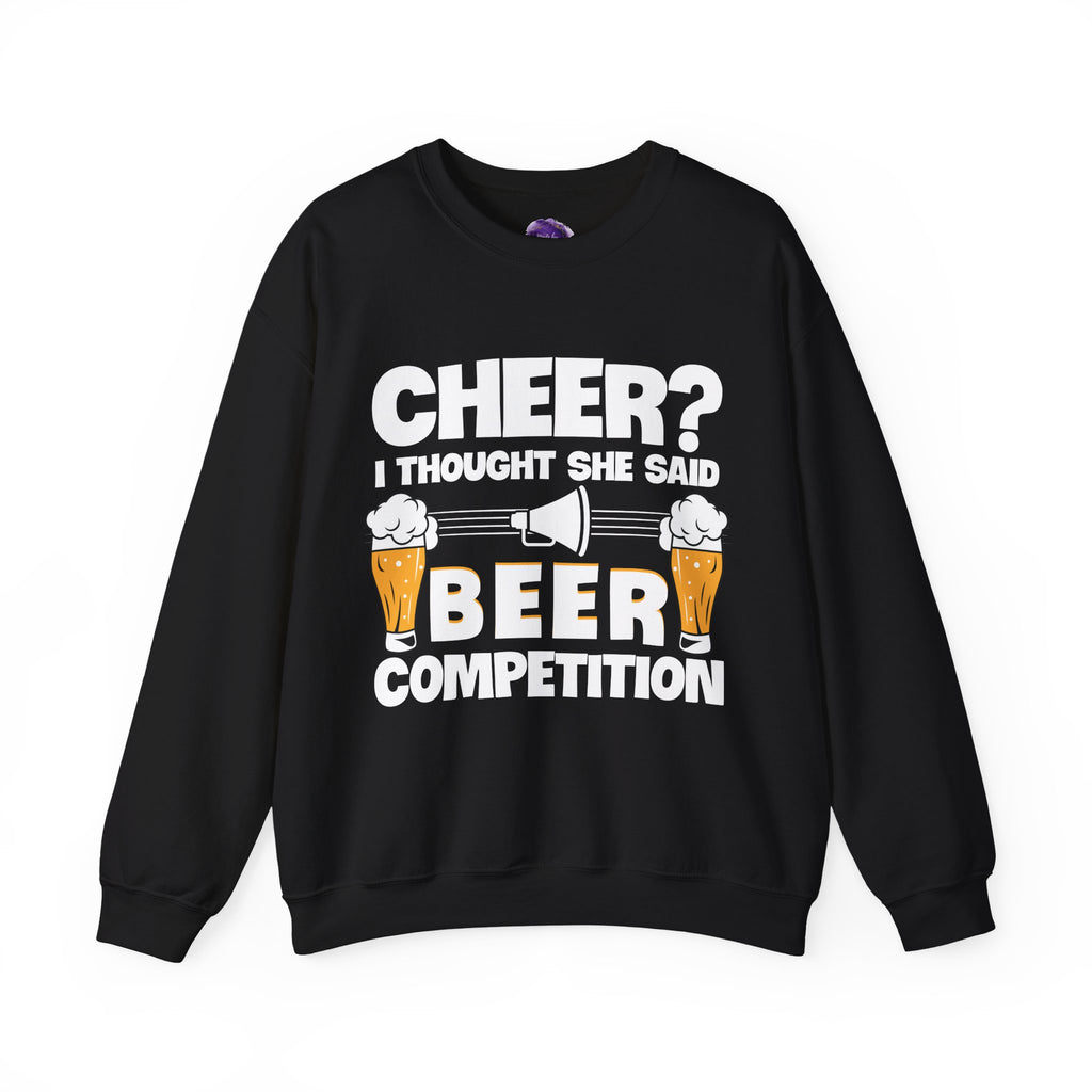I THOUGHT SHE SAID BEER, Cheer Dad Sweatshirt, Unisex Crewneck Sweatshirt, Perfect for Game Days, Sports Fan Apparel, Cozy Sweatshirt Gift, Football
