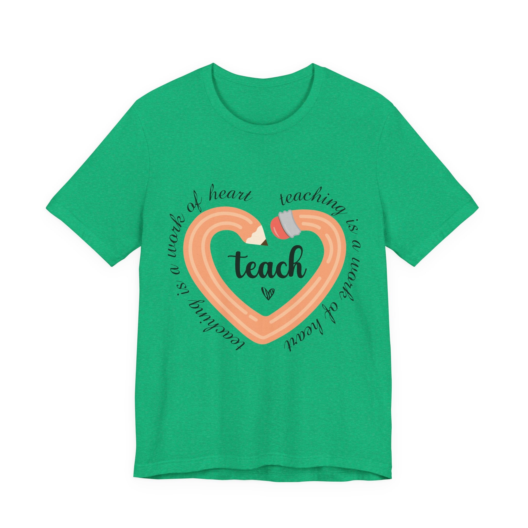 Teaching is a Work of Heart T-shirt
