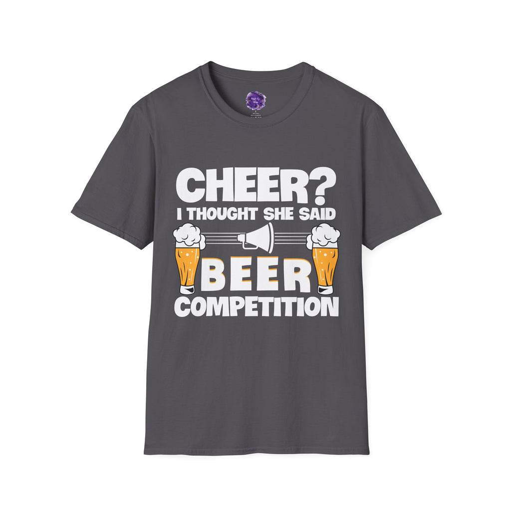 CHEER?  I THOUGHT SHE SAID BEER, Beer Lover's Unisex T-Shirt, Funny Graphic Tee, Gift for Beer Enthusiasts, Perfect for Parties, Casual Wear, Beer-Themed Gift