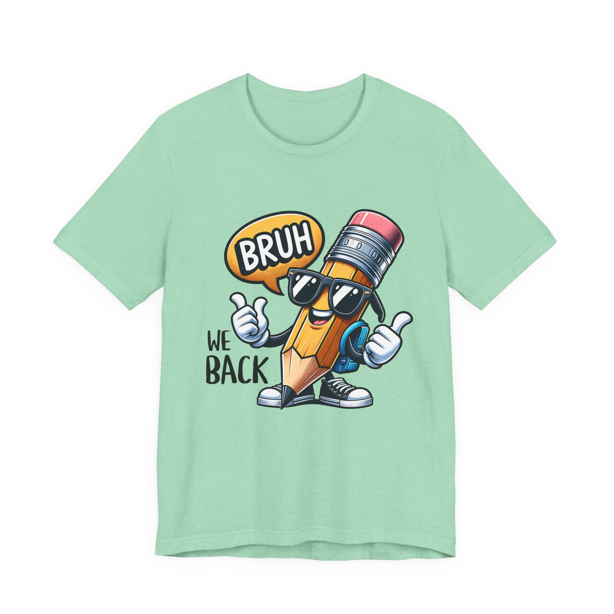 Bruh We Back -T-Shirt